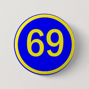 number, 69, in a circle 6 cm round badge