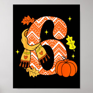 Number 6 67 Fall Autumn Pumpkin Meme Funny Six Sev Poster