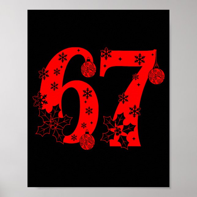 Number 6 7 Funny Meme Saying 67 Six Seven Christma Poster (Front)