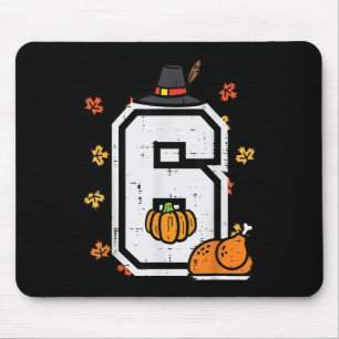 Number 6 Thanksgiving 6 7 Matching 67 Meme Men Wom Mouse Mat