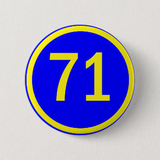 number, 71, in a circle 6 cm round badge