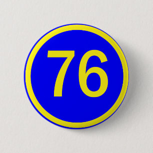 number, 76,  in a circle 6 cm round badge