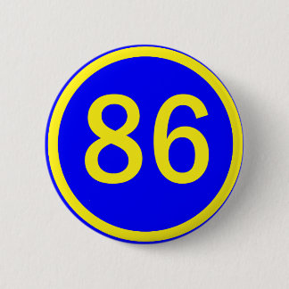 number, 86, in a circle 6 cm round badge