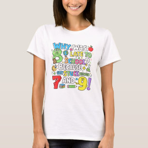 Number Day Funny Maths 7 8 9 T Shirt for Teachers