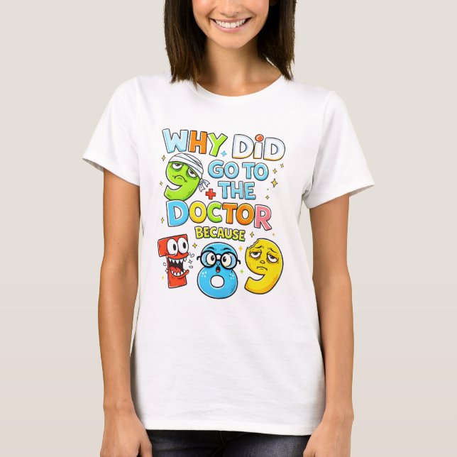 Number Day Funny Maths 9 Doctor T Shirt for Teache (Front)