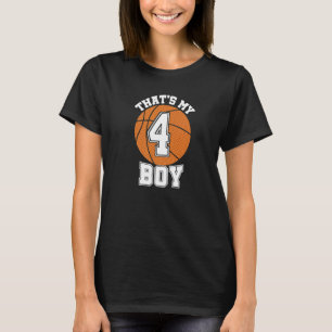 Number Four That's My Boy 4 Basketball Mom Dad Fam T-Shirt