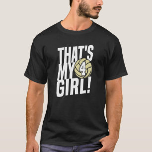 Number Four That's My Girl 4 Volleyball Mom Dad Fa T-Shirt