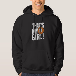 Number Fourteen That's My Girl  14 Basketball Mom  Hoodie