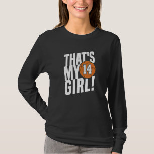 Number Fourteen That's My Girl 14 Basketball Mom T-Shirt