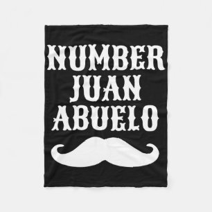 Number Juan Abuelo Spanish Mexican Best Dad Gifts Fleece Blanket