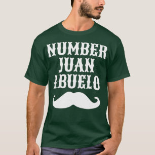 Number Juan Abuelo Spanish   Mexican Best Dad T-Shirt
