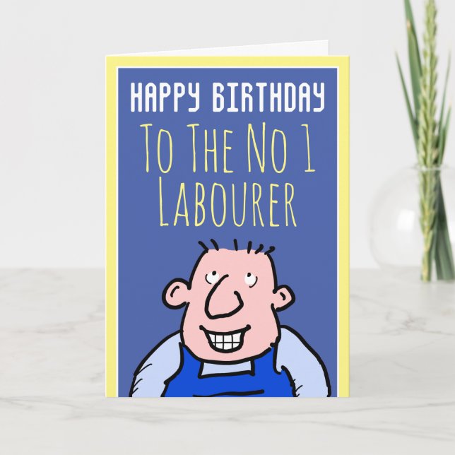 Number One Building Site Labourer - Happy Birthday Card (Front)