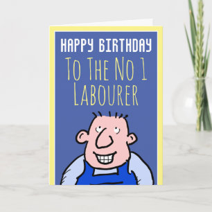 Number One Building Site Labourer - Happy Birthday Card