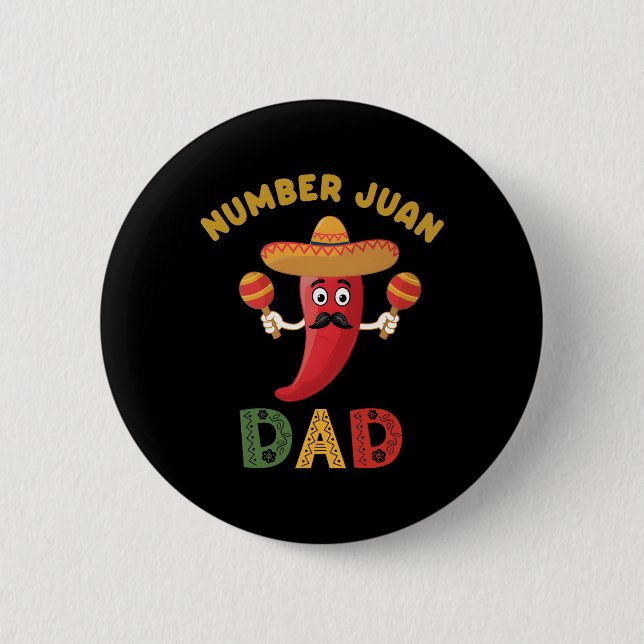 Number One Dad Funny Father's Day Mexican Juan Dad 6 Cm Round Badge (Front)