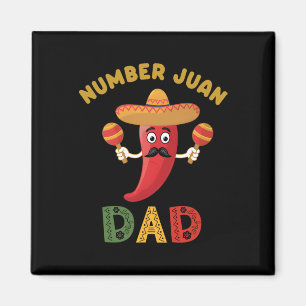 Number One Dad Funny Father's Day Mexican Juan Dad Magnet