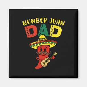 Number One Dad Funny Padre Juan Papa Men Mexican F Magnet