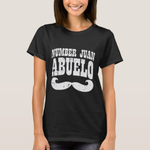 Number One Juan Abuelo Spanish Fathers Day Mexican T-Shirt