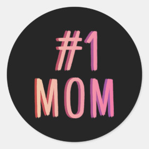 Number One Mom Best Mother Ever World Best Mothers Classic Round Sticker