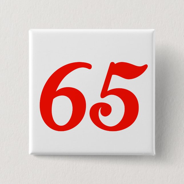 Number Sixty-five 65th Birthday Gifts 15 Cm Square Badge (Front)