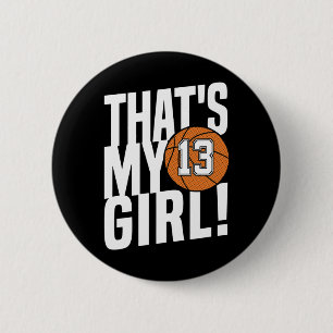 Number Thirteen That's My Girl #13 Bysketbyll Mum 6 Cm Round Badge