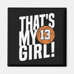Number Thirteen That's My Girl #13 Bysketbyll Mum Magnet