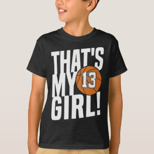 Number Thirteen That's My Girl #13 Bysketbyll Mum T-Shirt