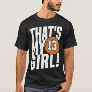 Number Thirteen That's My Girl #13 Bysketbyll Mum T-Shirt