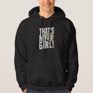 Number Twenty Five That's My Girl 25 Softball Mum Hoodie