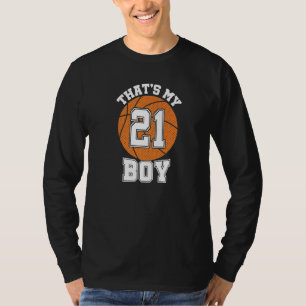 Number Twenty One That's My Boy 21 Basketball Mom T-Shirt