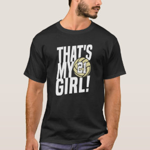 Number Twenty One That's My Girl 21 Volleyball Mo T-Shirt