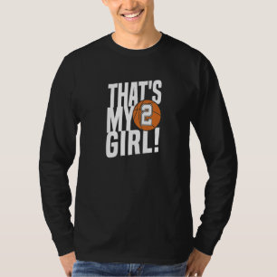 Number Two That's My Girl 2 Basketball Mum Dad Fam T-Shirt