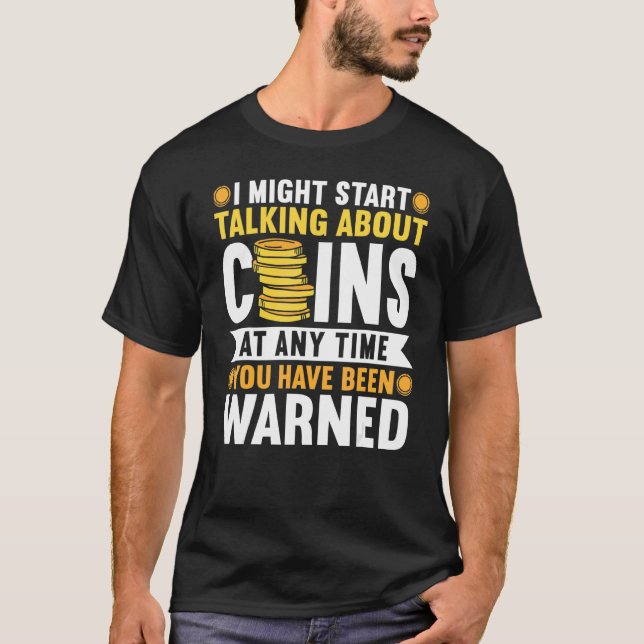 Numismatics Coin Collecting T-Shirt (Front)