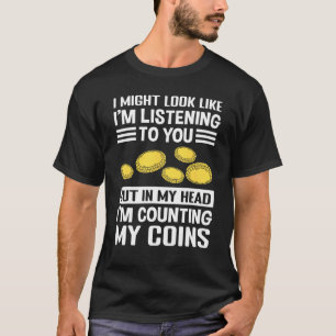 Numismatics Coin Collector & Coin Collection T-Shirt