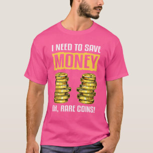 Numismatist Money & Coin Collector T-Shirt