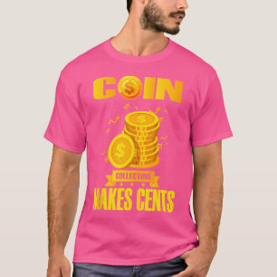 Numismatist Numismatics Collector Coin Collecting  T-Shirt