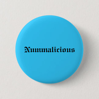 Nummalicious 6 Cm Round Badge