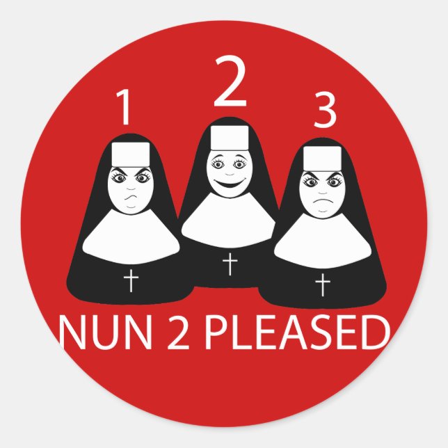 Nun 2 Pleased Classic Round Sticker (Front)