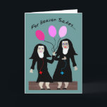 Nun Birthday Card "Sister Party Pants"<br><div class="desc">Catholic Nun birthday card,  "Sister Party Pants",  comes with her balloons to every get together and they are always pink!</div>