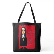 Nun Tote Bag - Well Behaved Women . . .