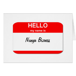 Nunya Bizness attitude name tag items
