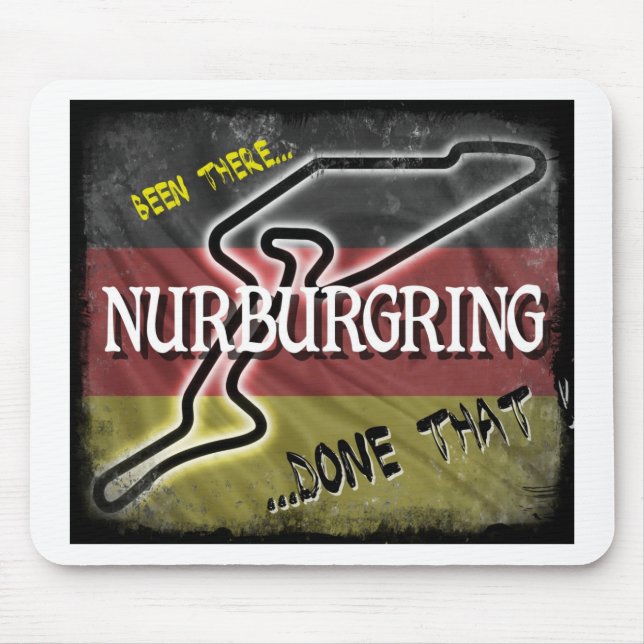 Nurburgring - Been There Done That.jpg Mouse Mat (Front)