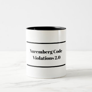 Nuremberg Code Violations 2.0 Mug