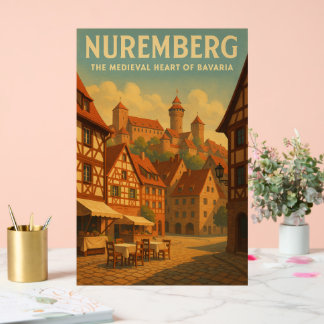 Nuremberg — The Medieval Heart of Bavaria Acrylic Sign