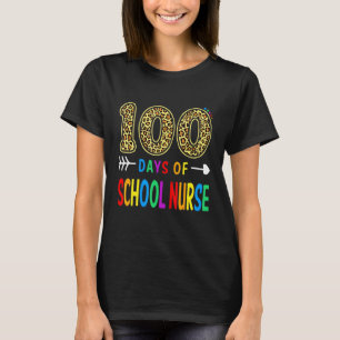 Nurse 100 Days Of School Teacher Student 100th Day T-Shirt