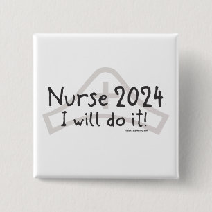 Nurse 2024 - I will do it! 15 Cm Square Badge