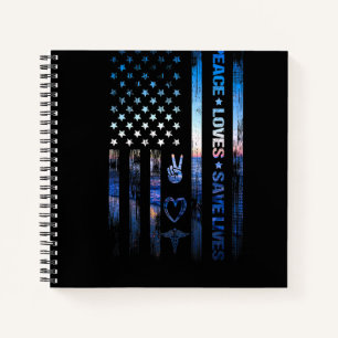 Nurse 365 American Flag Peace Loves Save Lives Notebook