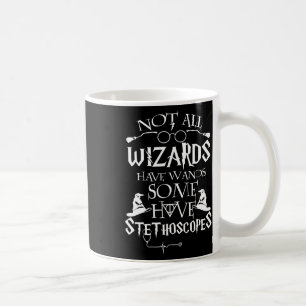 Nurse 365 Not All Wizards Have Wand Some Have Stet Coffee Mug