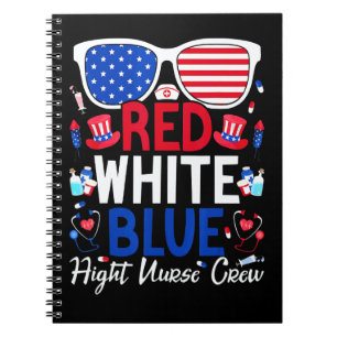 Nurse 4th Of July Red White Blue Hight Nurse Crew Notebook