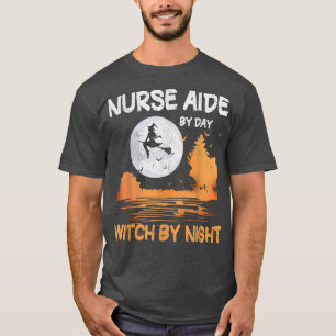 Nurse Aide By Day Witch By Night Women Halloween 2 T-Shirt