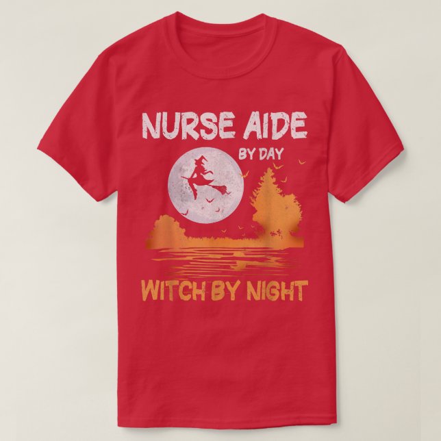 Nurse Aide By Day Witch By Night Women Halloween  T-Shirt (Design Front)